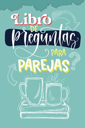 EL GRAN LIBRO PARA PAREJAS: Un libro divertido con Actividades, Retos,  Preguntas, Citas ¡y mucho más! para completar en pareja (Spanish Edition)