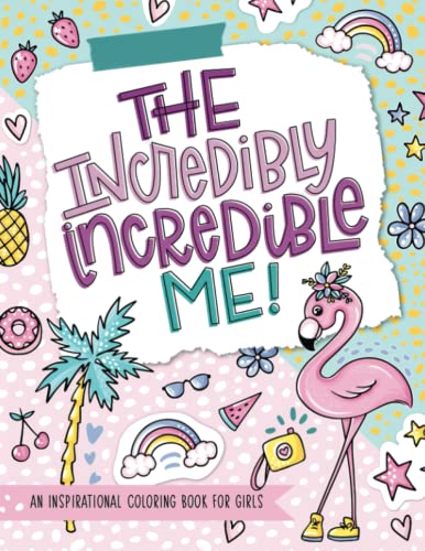 Stock image for The Incredibly Incredible Me: An Inspirational Coloring Book for Girls for sale by SecondSale