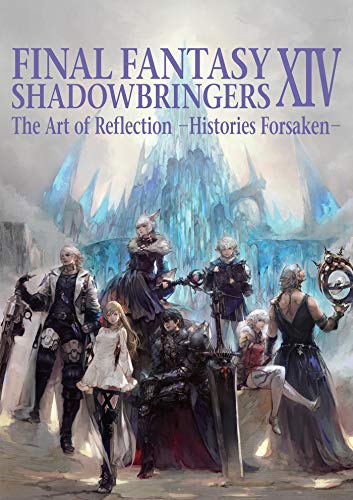 9781646090617: Final Fantasy XIV: Shadowbringers -- The Art of Reflection -Histories Forsaken-