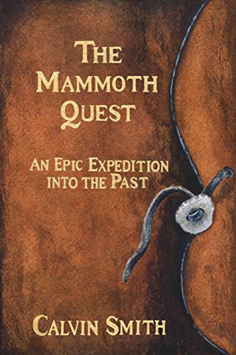 Beispielbild fr The Mammoth Quest: An Epic Expedition into the Past zum Verkauf von HPB-Ruby