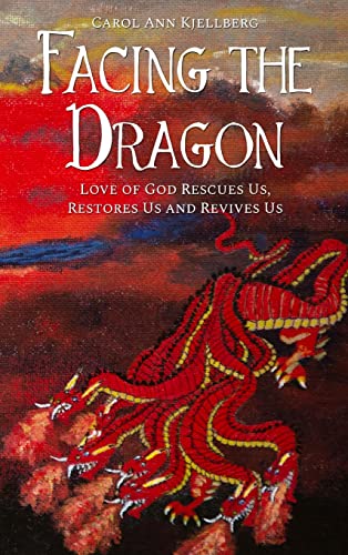 Beispielbild fr Facing the Dragon: Love of God Rescues Us, Restores Us and Revives Us zum Verkauf von Lucky's Textbooks