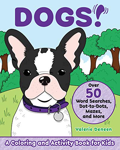 Beispielbild fr Dogs!: A Coloring and Activity Book for Kids with Word Searches, Dot-To-Dots, Mazes, and More zum Verkauf von Buchpark