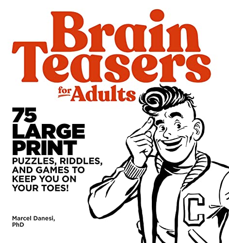 Beispielbild fr Brain Teasers for Adults: 75 Large Print Puzzles, Riddles, and Games to Keep You on Your Toes zum Verkauf von Books From California