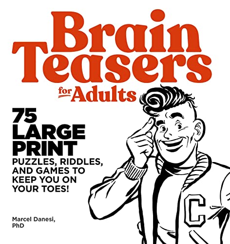 Stock image for Brain Teasers for Adults: 75 Large Print Puzzles, Riddles, and Games to Keep You on Your Toes for sale by Books-FYI, Inc.