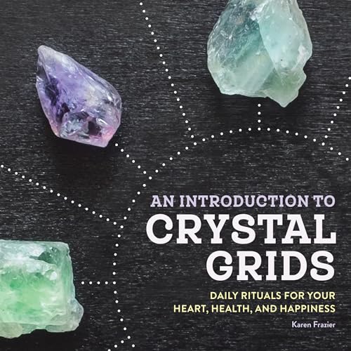 Stock image for An Introduction to Crystal Grids: Daily Rituals for Your Heart, Health, and Happiness for sale by Books-FYI, Inc.