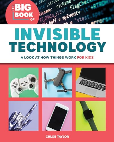 Beispielbild fr The Big Book of Invisible Technology : A Look at How Things Work for Kids zum Verkauf von Better World Books