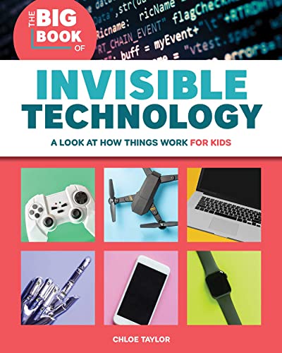 Stock image for The Big Book of Invisible Technology: A Look At How Things Work For Kids for sale by Books-FYI, Inc.