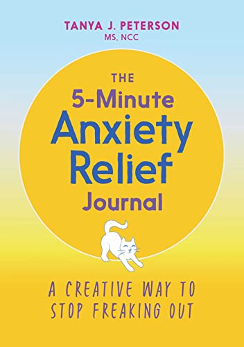 Stock image for The 5-Minute Anxiety Relief Journal: A Creative Way to Stop Freaking Out for sale by SecondSale