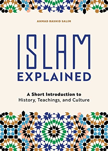 Stock image for Islam Explained: A Short Introduction to History, Teachings, and Culture for sale by Goodwill of Colorado