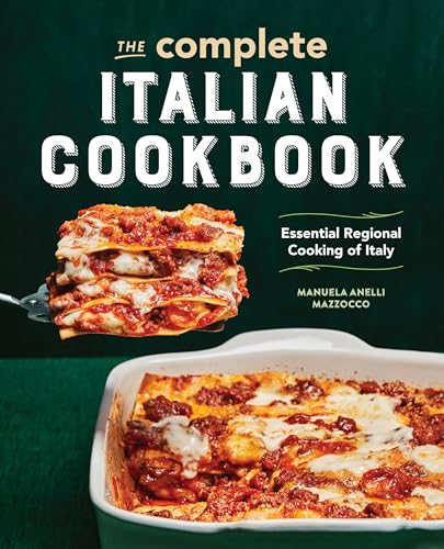 Beispielbild fr The Complete Italian Cookbook : Essential Regional Cooking of Italy zum Verkauf von Better World Books