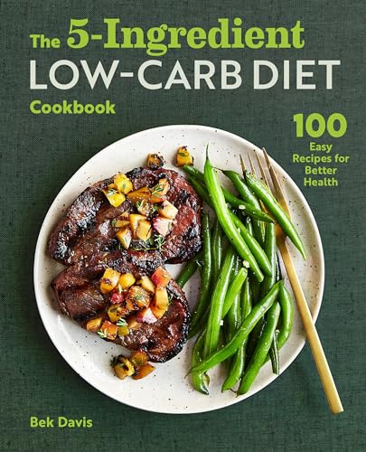 9781646115242: The 5-Ingredient Low-Carb Diet Cookbook: 100 Easy Recipes for Better Health