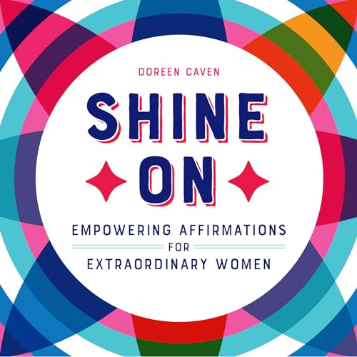 Beispielbild fr Shine on: Empowering Affirmations for Extraordinary Women zum Verkauf von WorldofBooks