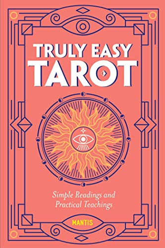 9781646115495: Truly Easy Tarot: Simple Readings and Practical Teachings