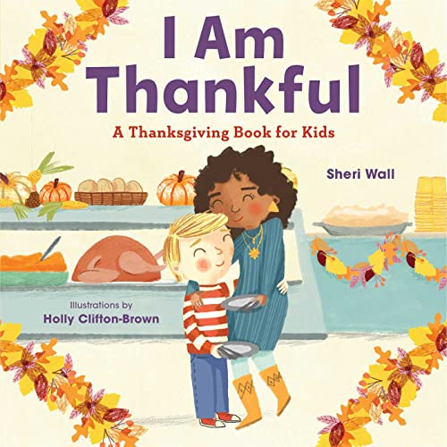 Stock image for I Am Thankful: A Thanksgiving Book for Kids for sale by Bookends