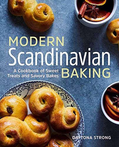 Stock image for Modern Scandinavian Baking: A Cookbook of Sweet Treats and Savory Bakes for sale by Goodwill Books