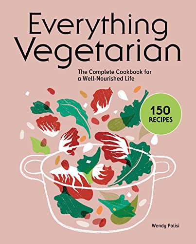 Beispielbild fr Everything Vegetarian: The Complete Cookbook for a Well-Nourished Life zum Verkauf von Books From California