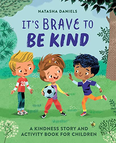 Stock image for Its Brave to Be Kind: A Kindness Story and Activity Book for Children for sale by Red's Corner LLC