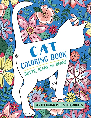 Stock image for Butts, Bleps, and Beans Cat Coloring Book: 35 Coloring Pages for Adults for sale by Books-FYI, Inc.