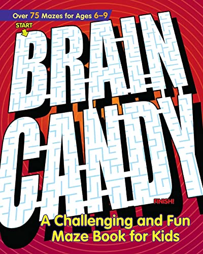Stock image for Brain Candy: A Challenging and Fun Maze Book for Kids for sale by PlumCircle