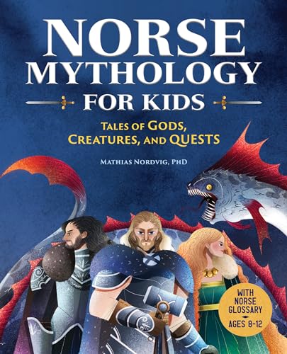 Imagen de archivo de Norse Mythology for Kids: Tales of Gods, Creatures, and Quests a la venta por Books-FYI, Inc.