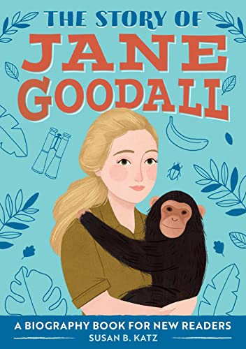 Imagen de archivo de The Story of Jane Goodall: An Inspiring Biography for Young Readers (The Story of Biographies) a la venta por Jenson Books Inc
