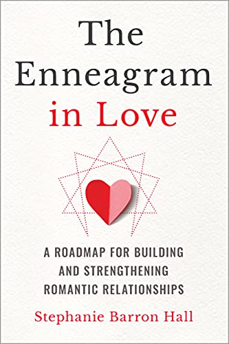 Beispielbild fr The Enneagram in Love: A Roadmap for Building and Strengthening Romantic Relationships zum Verkauf von ZBK Books