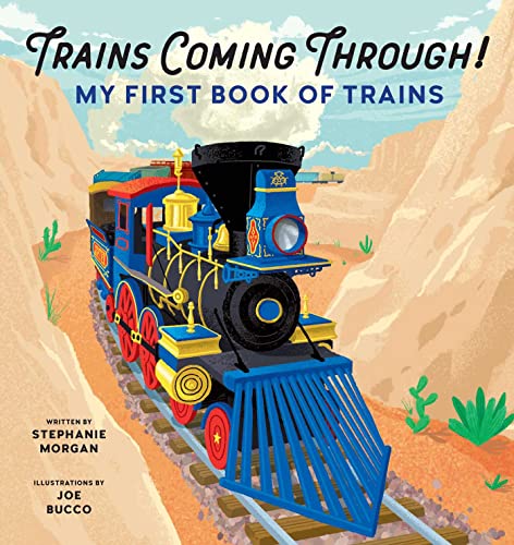 Beispielbild fr Trains Coming Through!: My First Book of Trains zum Verkauf von ZBK Books
