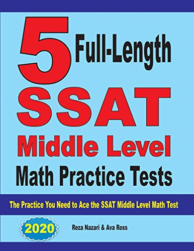 Beispielbild fr 5 Full-Length SSAT Middle Level Math Practice Tests: The Practice You Need to Ace the SSAT Middle Level Math Test zum Verkauf von Zoom Books Company