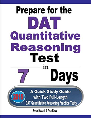 Beispielbild fr Prepare for the DAT Quantitative Reasoning Test in 7 Days: A Quick Study Guide with Two Full-Length DAT Quantitative Reasoning Practice Tests zum Verkauf von ThriftBooks-Atlanta