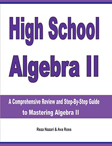 Beispielbild fr High School Algebra II: A Comprehensive Review and Step-by-Step Guide to Mastering Algebra II zum Verkauf von BooksRun