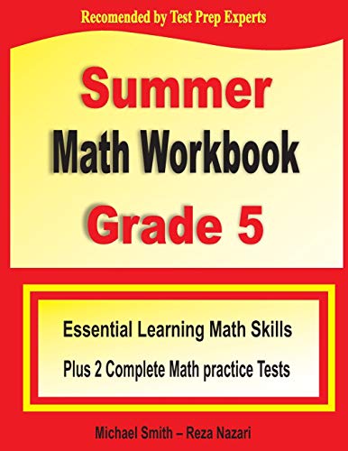 9781646122400: Summer Math Workbook Grade 5: Essential Learning Math Skills Plus Two Complete Math Practice Tests: Essential Summer Learning Math Skills plus Two Complete Common Core Math Practice Tests