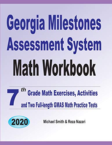 Beispielbild fr Georgia Milestones Assessment System Math Workbook: 7th Grade Math Exercises, Activities, and Two Full-Length GMAS Math Practice Tests zum Verkauf von ThriftBooks-Atlanta
