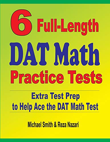 Image d'archives pour 6 Full-Length DAT Math Practice Tests : Extra Test Prep to Help Ace the DAT Math Test mis en vente par Chiron Media