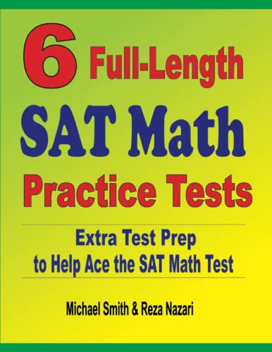 Stock image for 6 Full-Length SAT Math Practice Tests : Extra Test Prep to Help Ace the SAT Math Test for sale by Chiron Media