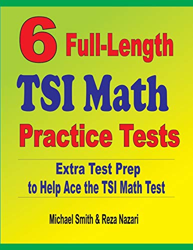 9781646127153: 6 Full-Length TSI Math Practice Tests: Extra Test Prep to Help Ace the TSI Math Test