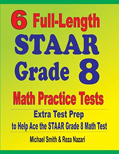 Image d'archives pour 6 Full-Length STAAR Grade 8 Math Practice Tests : Extra Test Prep to Help Ace the STAAR Math Test mis en vente par Chiron Media