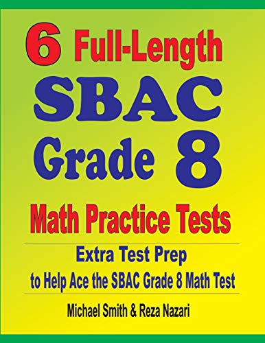 9781646127269: 6 Full-Length SBAC Grade 8 Math Practice Tests: Extra Test Prep to Help Ace the SBAC Math Test