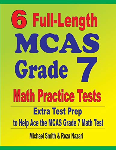 Beispielbild fr 6 Full-Length MCAS Grade 7 Math Practice Tests: Extra Test Prep to Help Ace the MCAS Grade 7 Math Test zum Verkauf von Read&Dream
