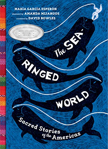Beispielbild fr The Sea-Ringed World : Sacred Stories of the Americas zum Verkauf von Better World Books