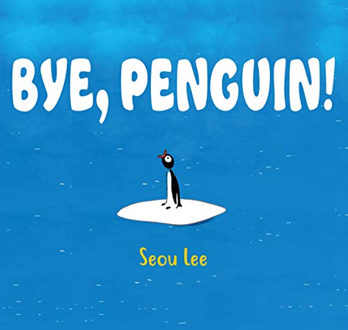 Beispielbild fr Bye, Penguin! zum Verkauf von PlumCircle