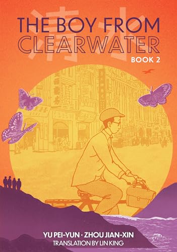 Beispielbild fr The Boy From Clearwater: Book 2 (Boy from Clearwater, 2) [Paperback] Yu, Pei-Yun; Zhou, Jian-Xin and King, Lin zum Verkauf von Lakeside Books