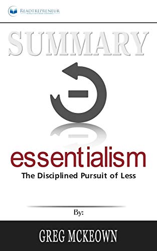 Imagen de archivo de Summary of Essentialism: The Disciplined Pursuit of Less by Greg Mckeown a la venta por Books Unplugged