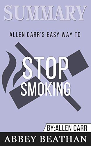 Beispielbild fr Summary of Allen Carr's Easy Way To Stop Smoking by Allen Carr zum Verkauf von Better World Books