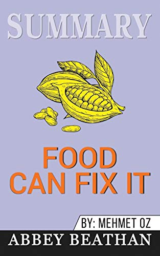 Beispielbild fr Summary of Food Can Fix It : The Superfood Switch to Fight Fat, Defy Aging, and Eat Your Way Healthy by Mehmet C. Oz zum Verkauf von Buchpark