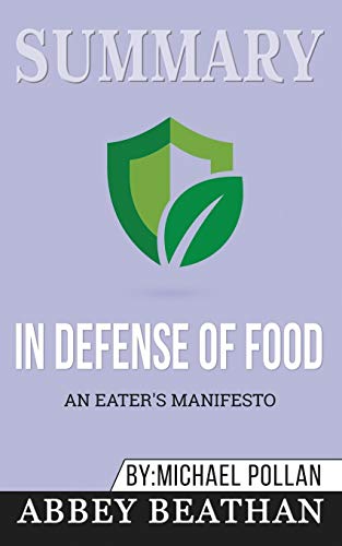 Beispielbild fr Summary of In Defense of Food: An Eater's Manifesto by Michael Pollan zum Verkauf von BooksRun