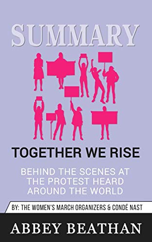 Beispielbild fr Summary of Together We Rise: Behind the Scenes at the Protest Heard Around the World by Jamia Wilson & Conde Nast zum Verkauf von Revaluation Books