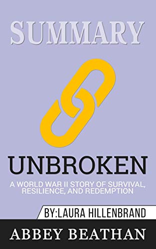 Beispielbild fr Summary of Unbroken : A World War II Story of Survival, Resilience, and Redemption by Laura Hillenbrand zum Verkauf von Buchpark