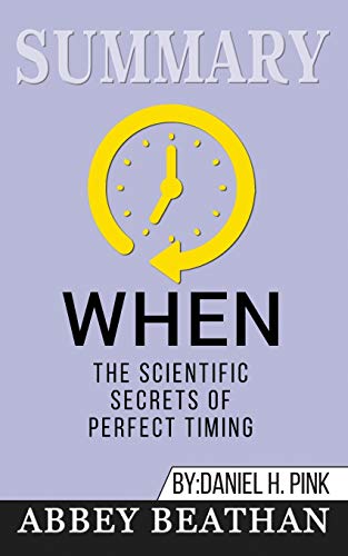 Stock image for Summary of When: The Scientific Secrets of Perfect Timing by Daniel H. Pink for sale by Revaluation Books