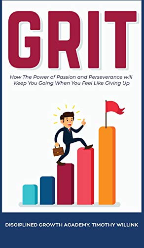 Imagen de archivo de Grit: How The Power of Passion and Perseverance will Keep You Going When You Feel Like Giving Up a la venta por Buchpark