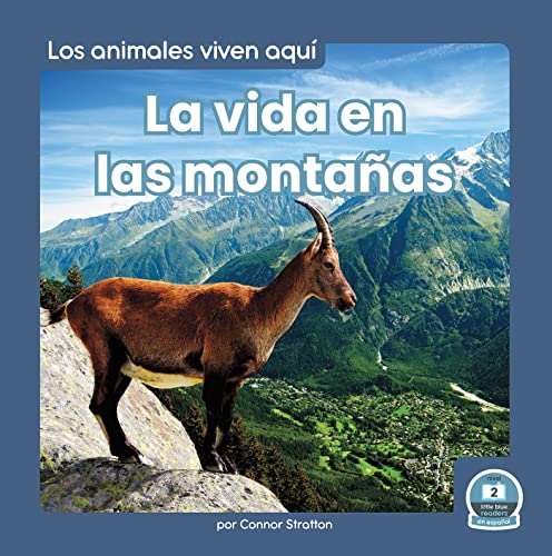 Stock image for La vida en las monta±as (Life in the Mountains) (Los Animales Viven Aqu­/ Animals Live Here) (Spanish Edition) [Soft Cover ] for sale by booksXpress